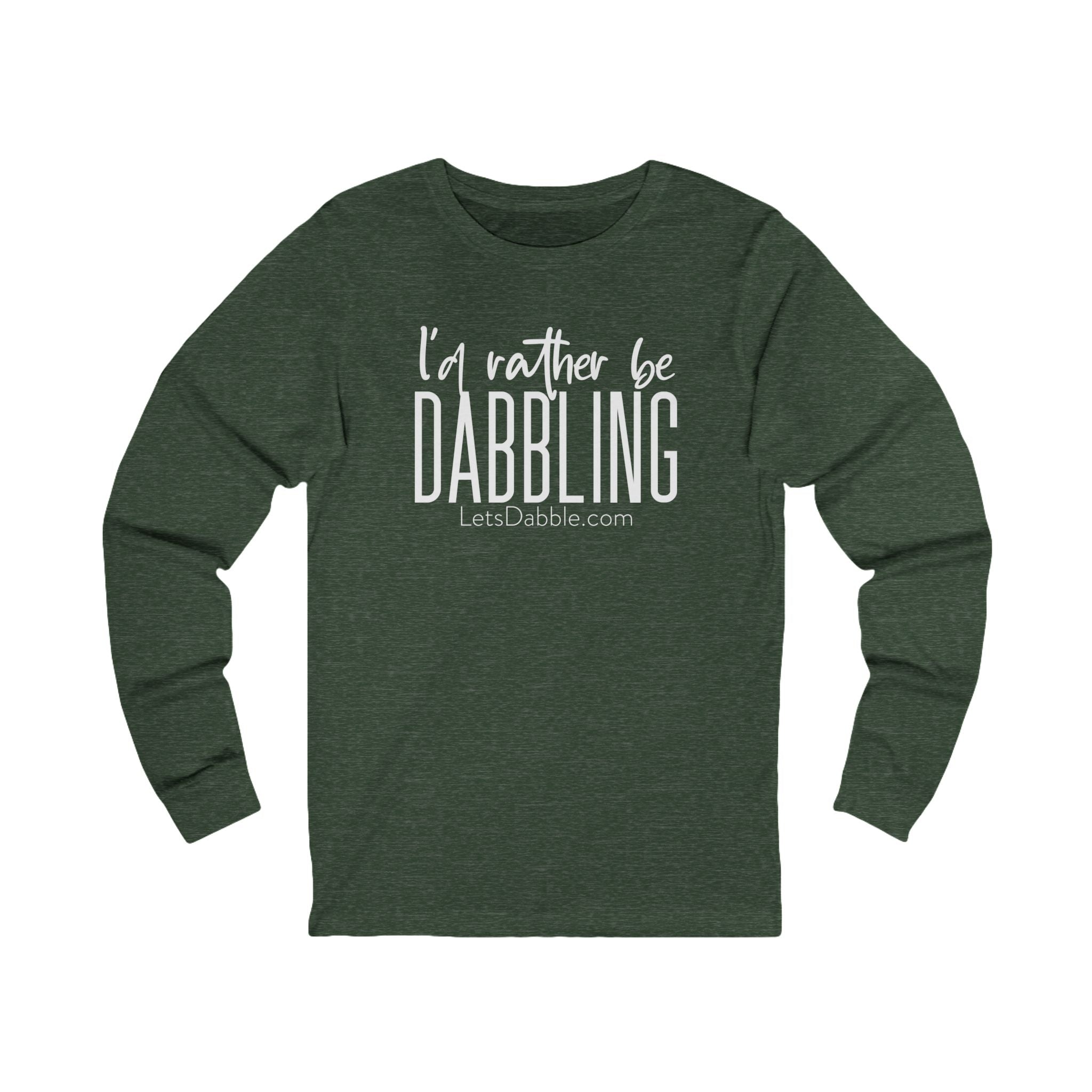 I'd Rather Be Dabbling Long Sleeve Tee White