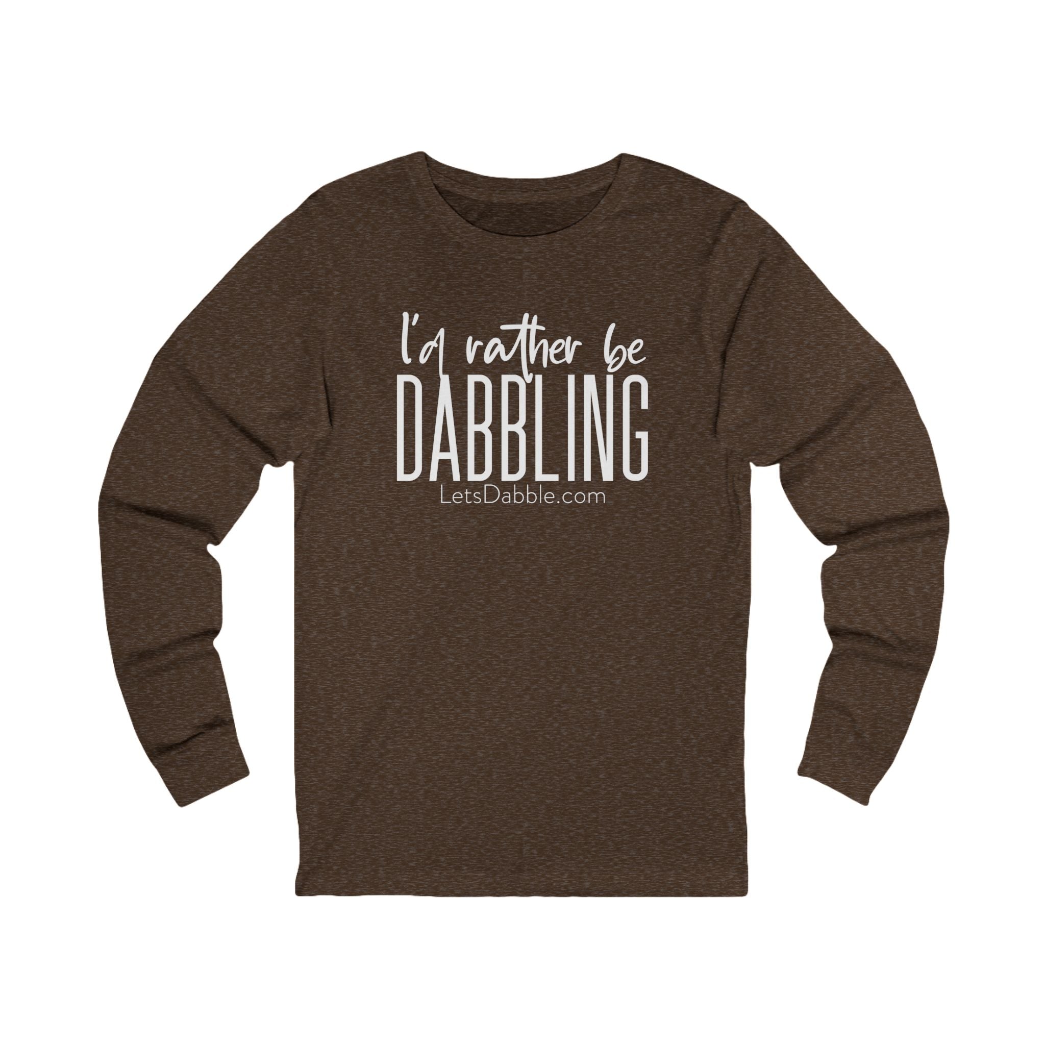 I'd Rather Be Dabbling Long Sleeve Tee White