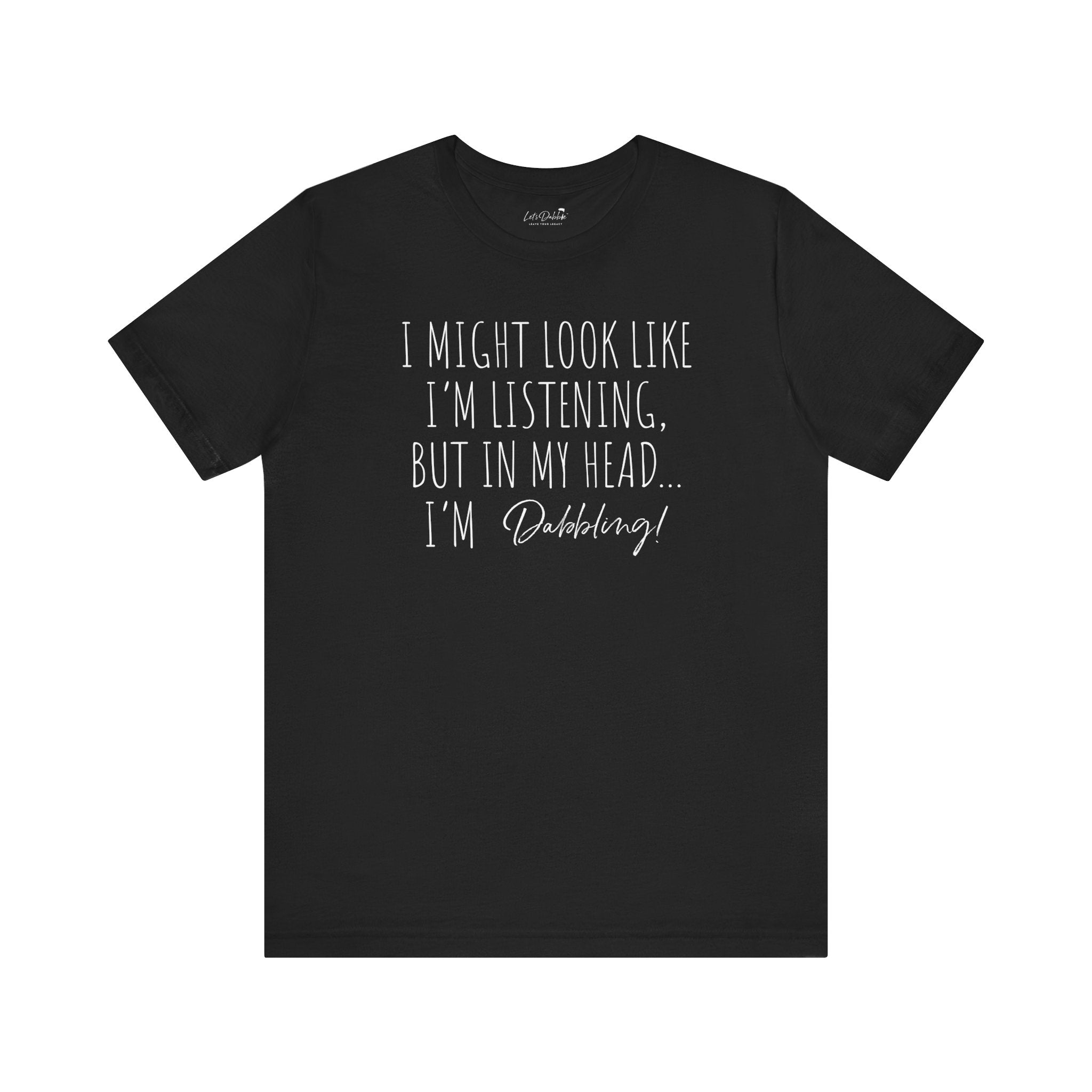 I'm not listening Shirt