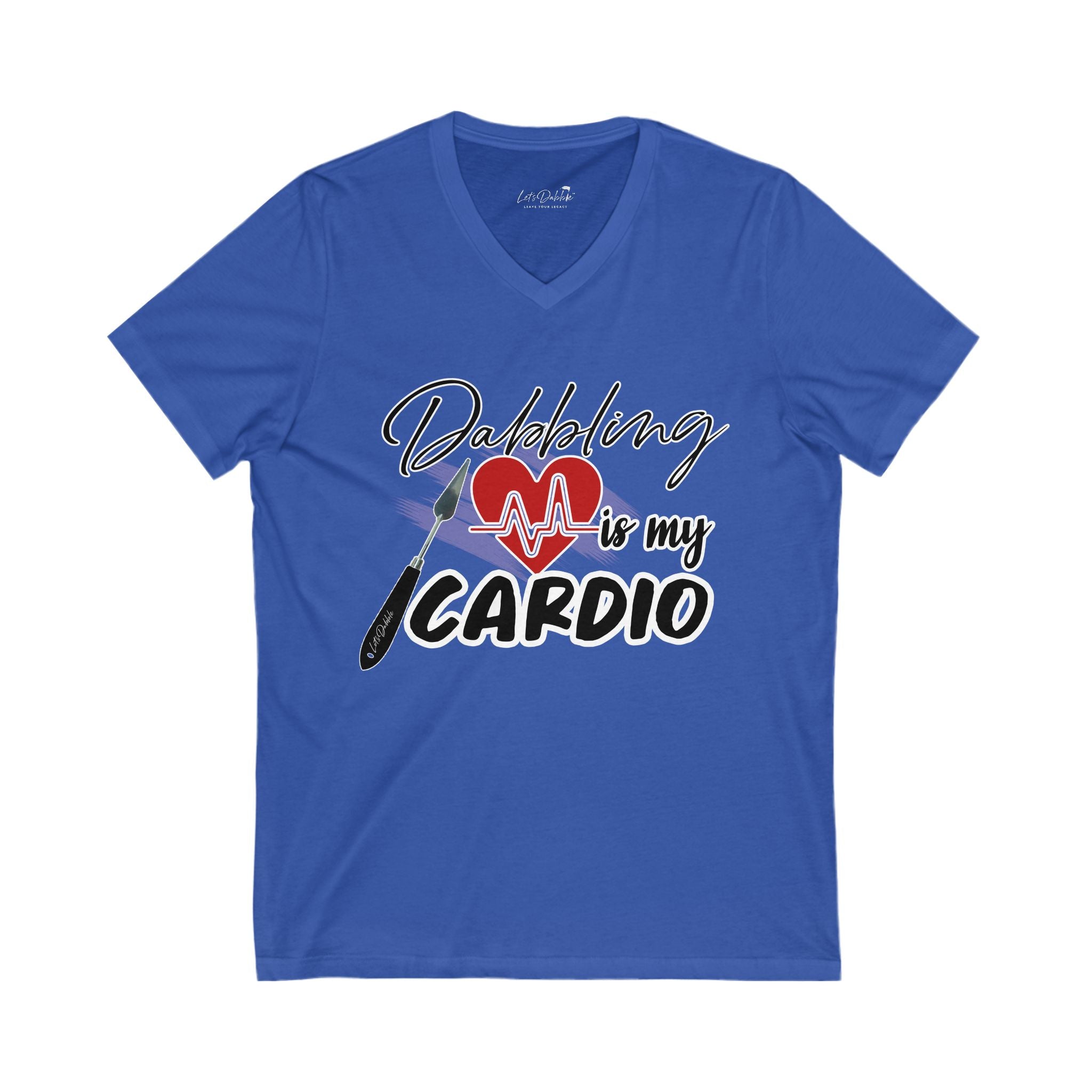 Dabbling is my Cardio V-Neck Shirt