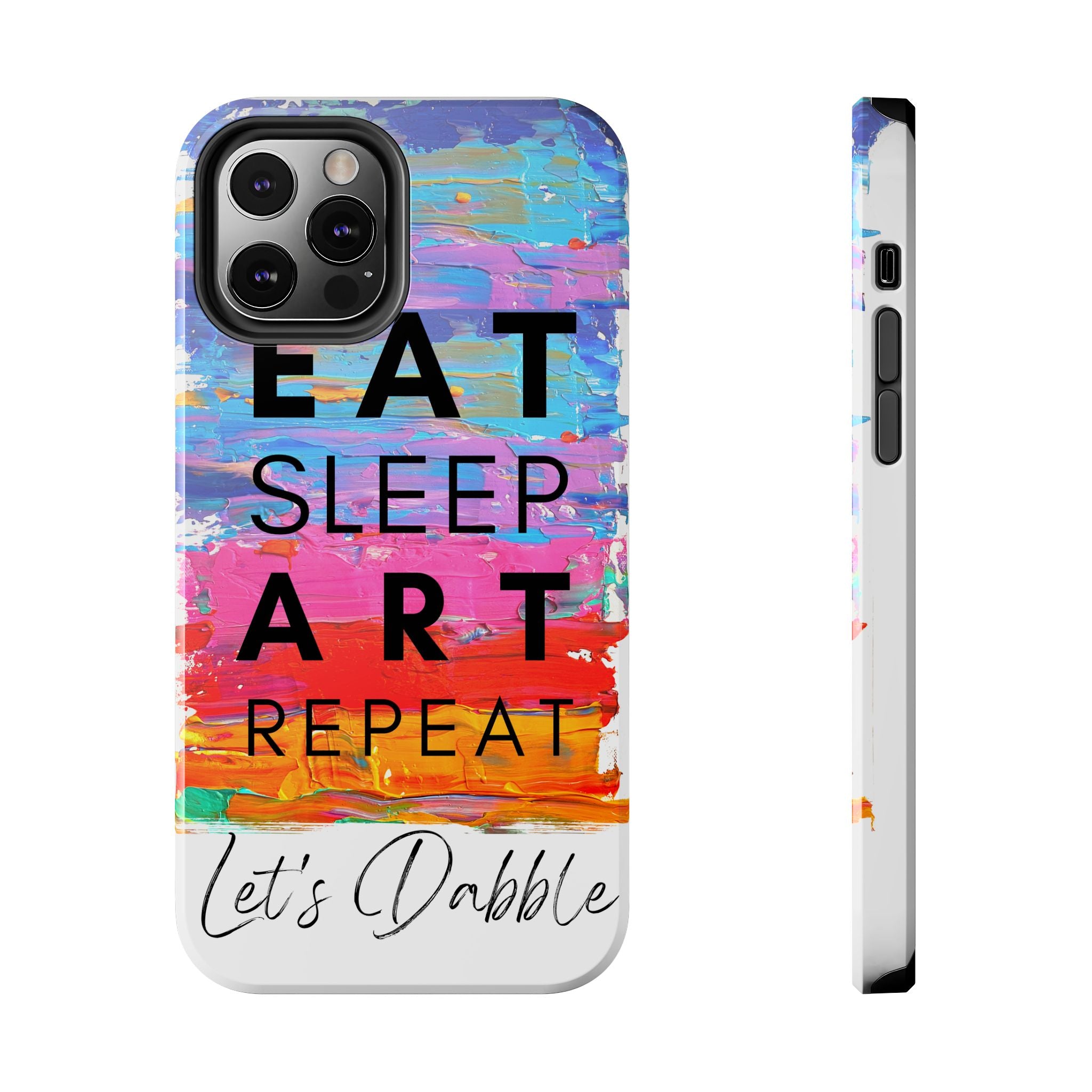 Eat Sleep Art Repeat - Ultra Tough Art Phone Case