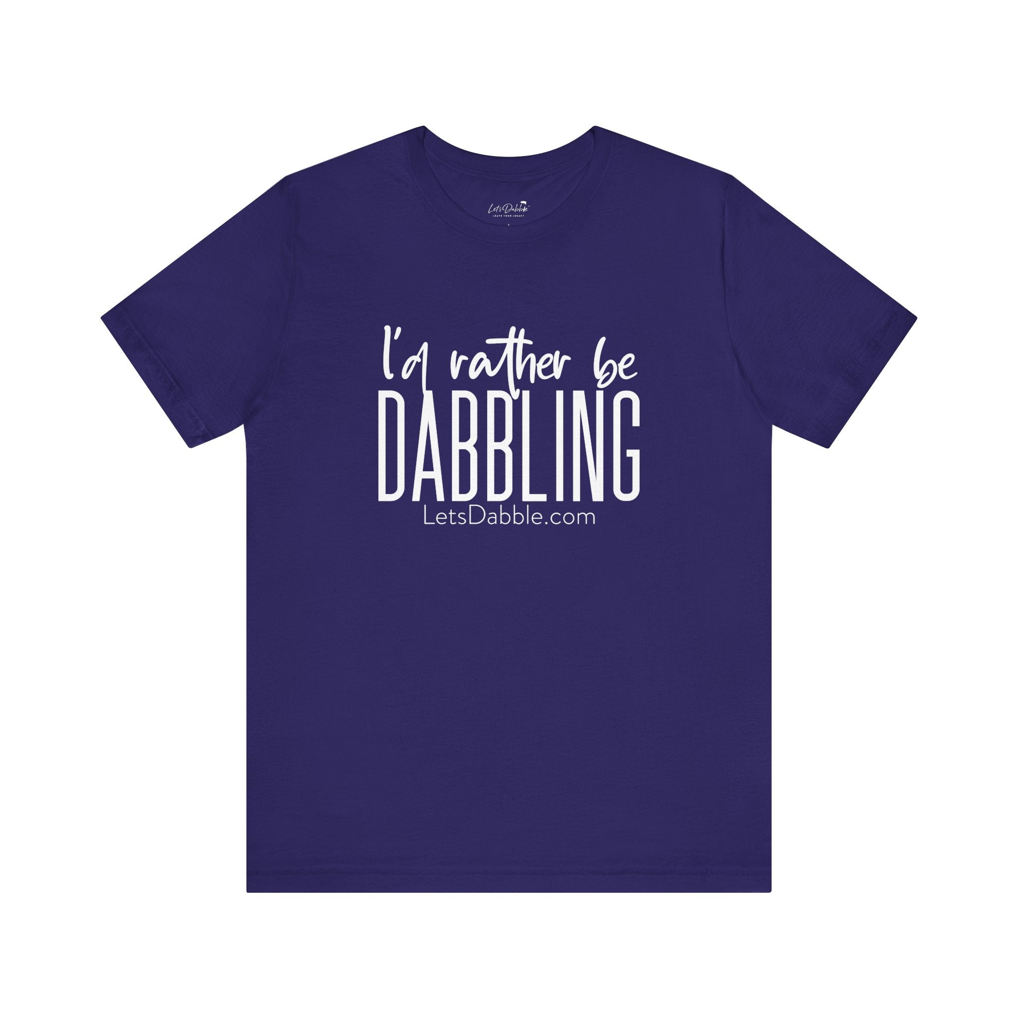White I'd Rather Be Dabbling Shirt