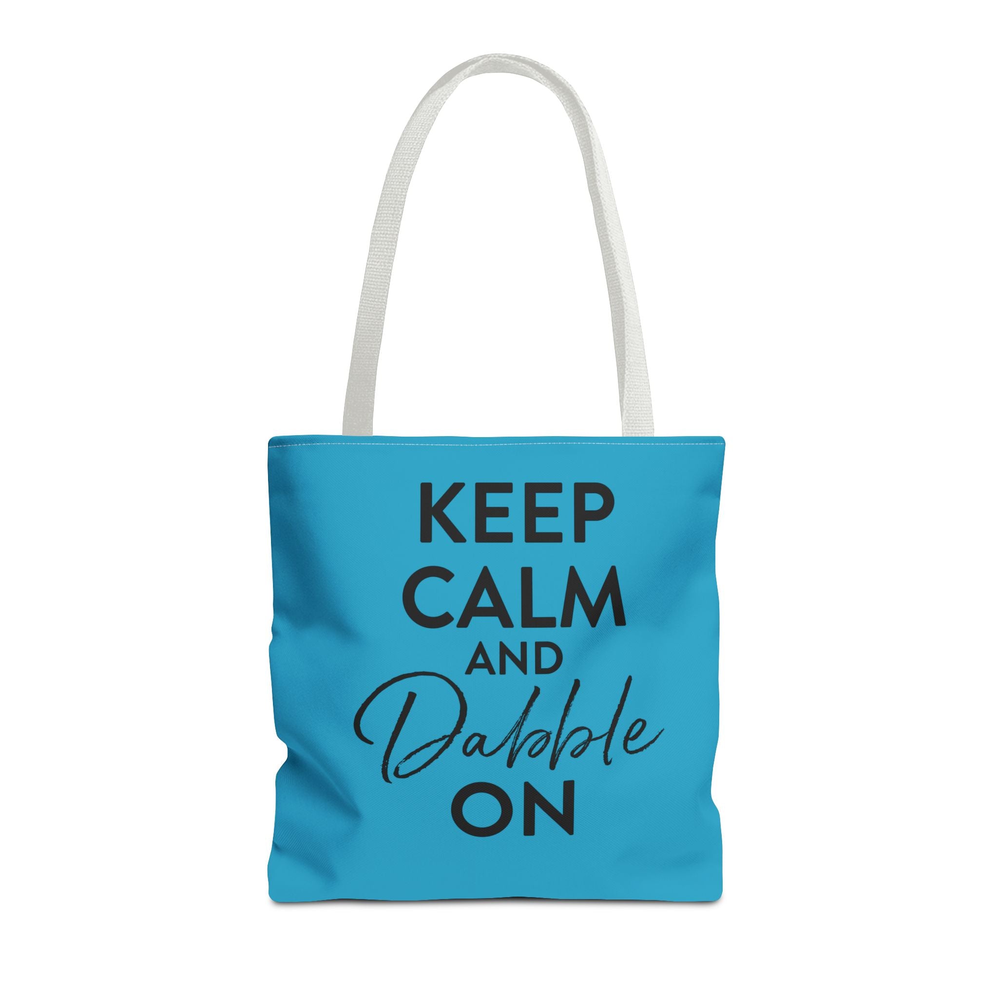 Keep Calm and Dabble On Tote Bag