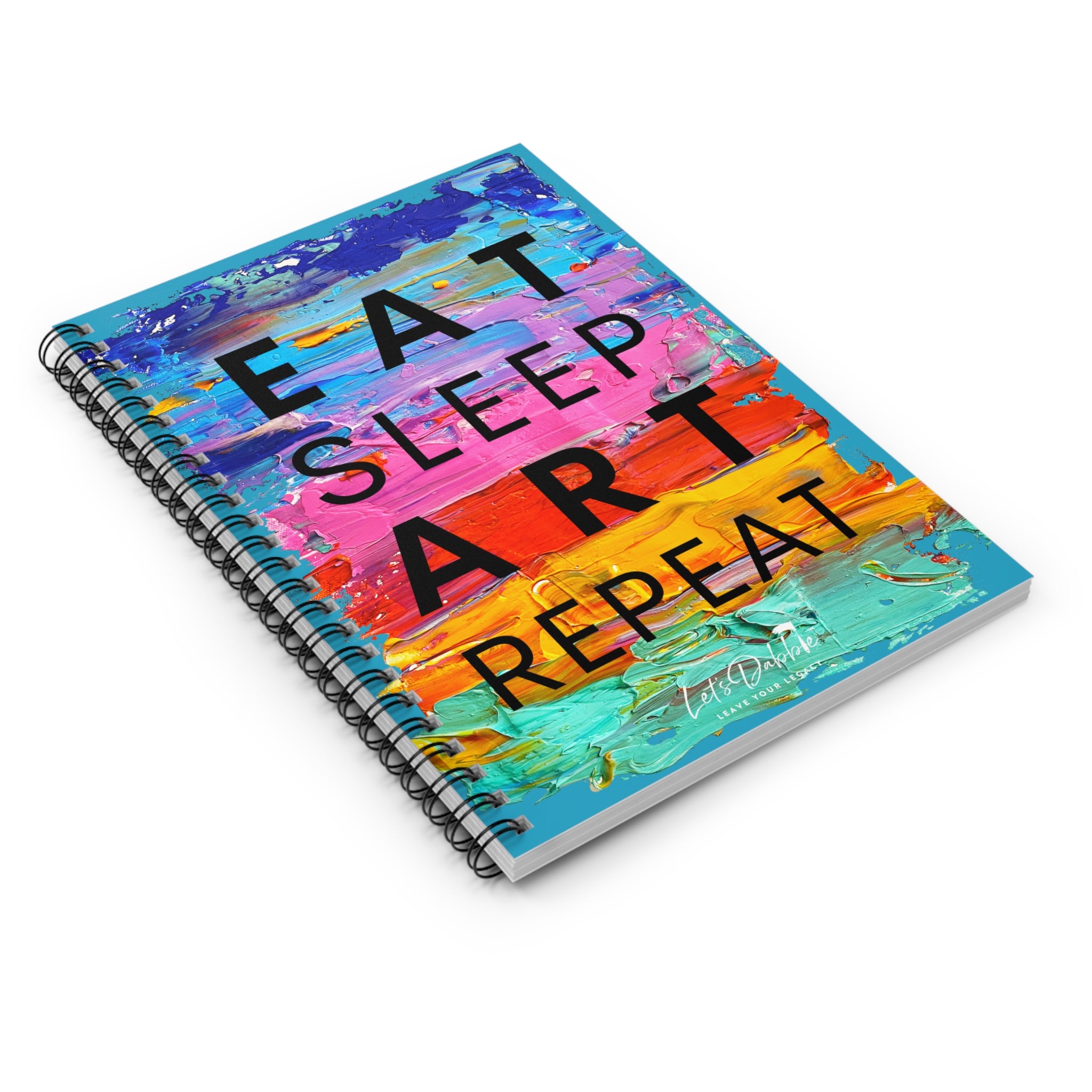 Eat Sleep Art Repeat Notebook