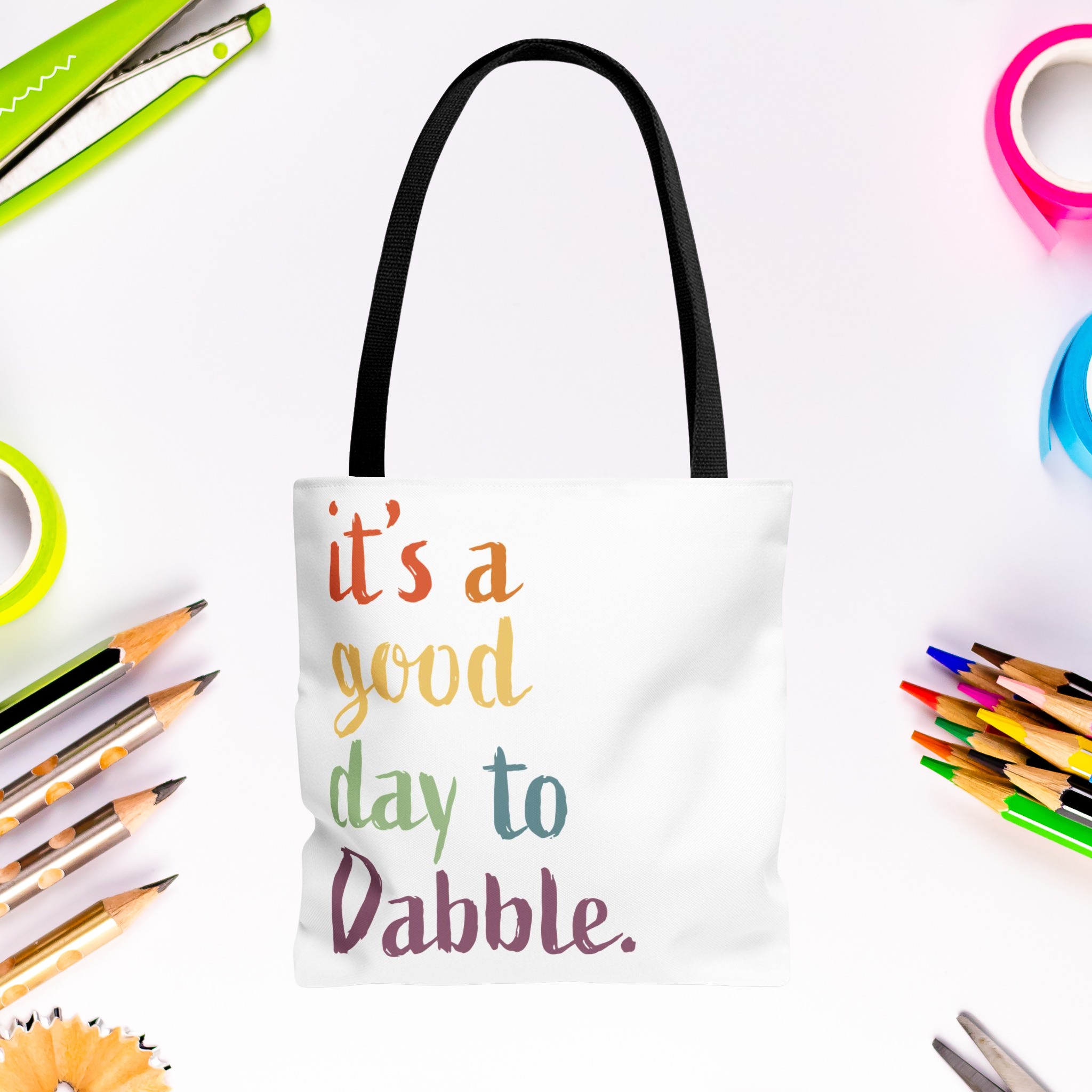 It's a Good Day to Dabble Tote Bag