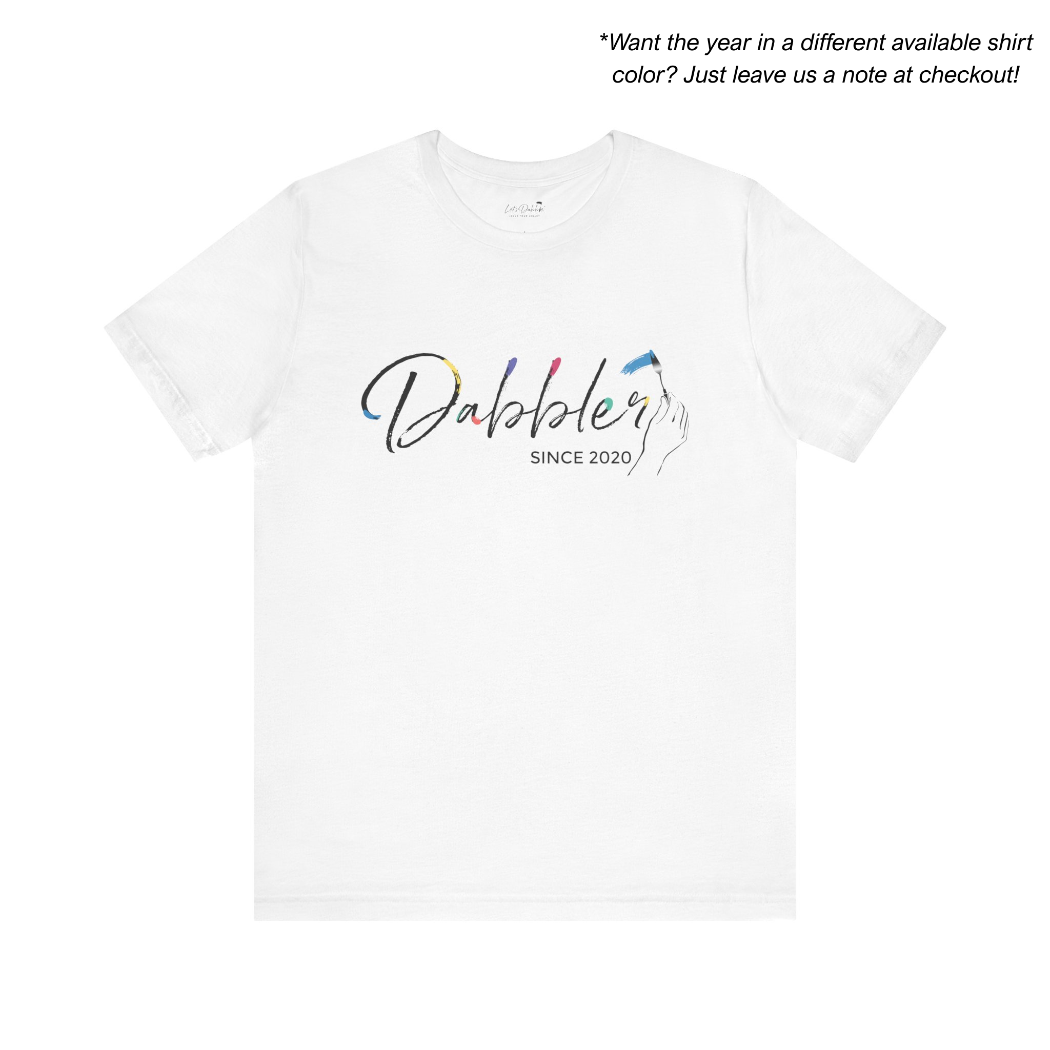 Dabbler Since Shirt
