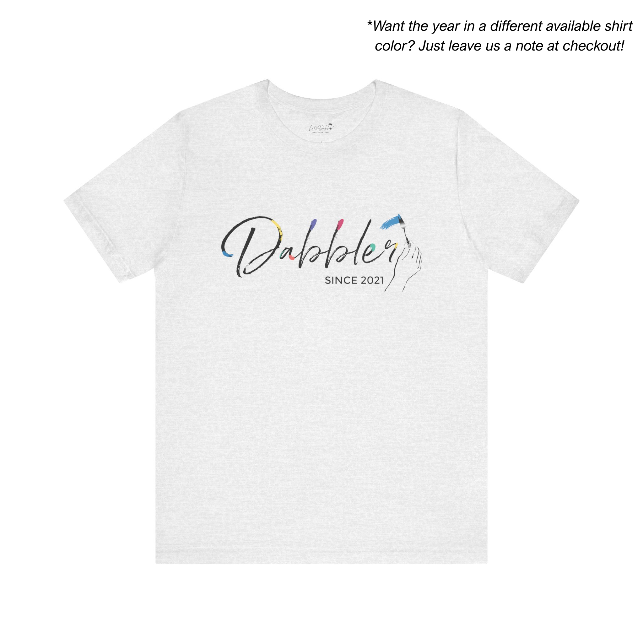 Dabbler Since Shirt