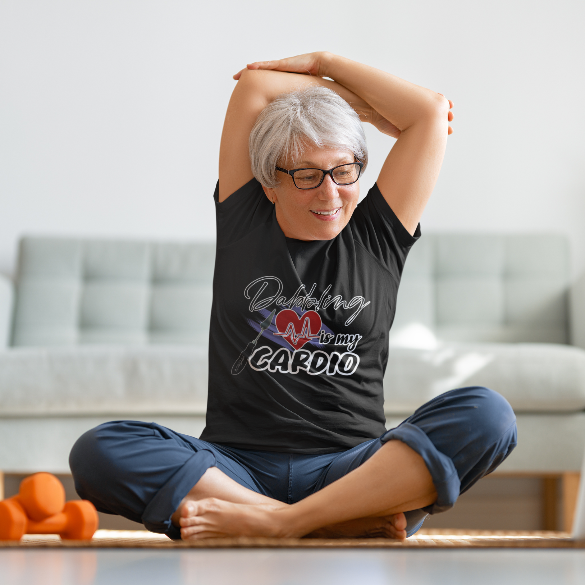 Dabbling is my Cardio Shirt