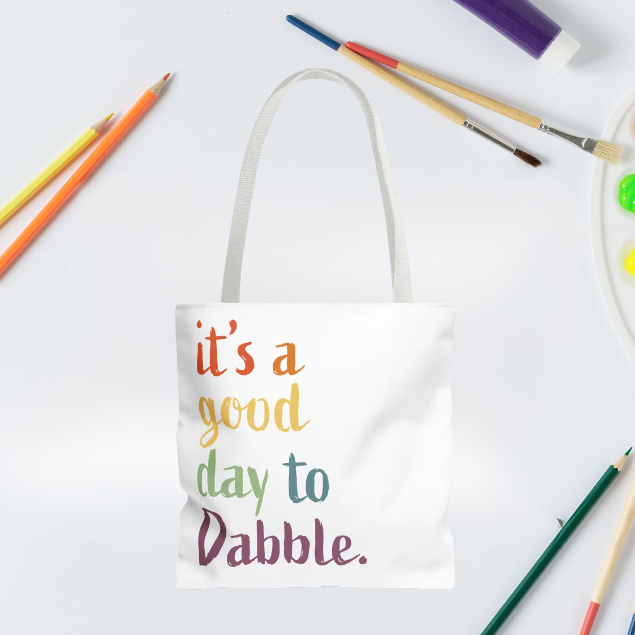 It's a Good Day to Dabble Tote Bag