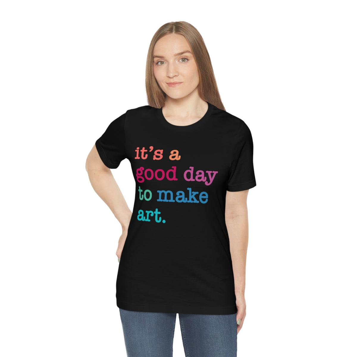 it's a good day to make art Short Sleeve Tee