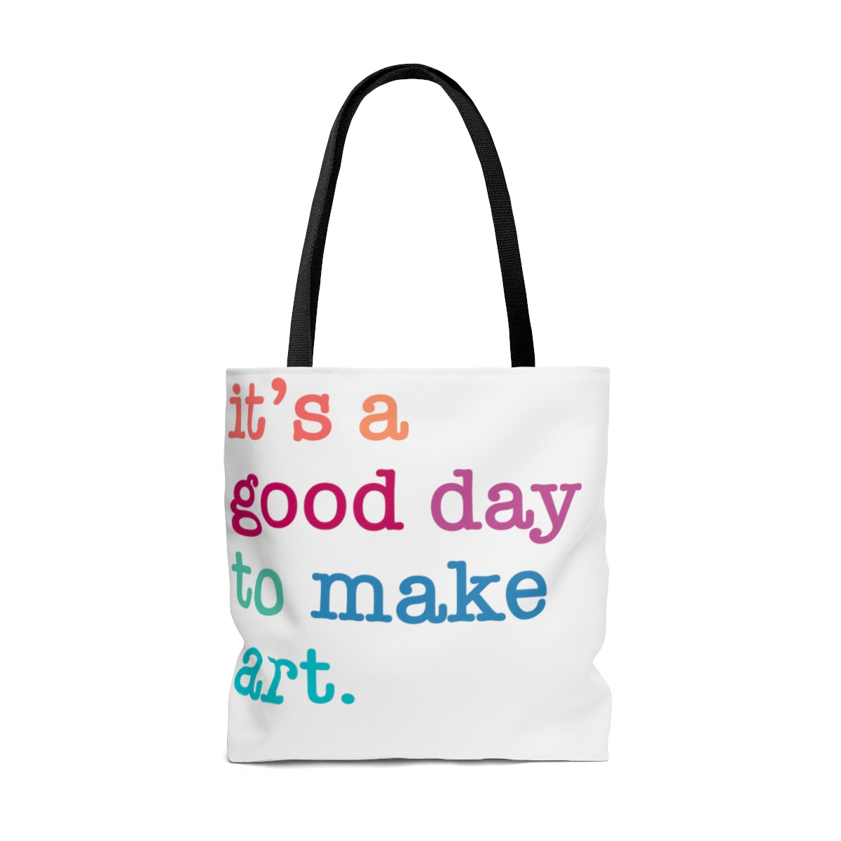 Tote Bag -- It's a Good Day