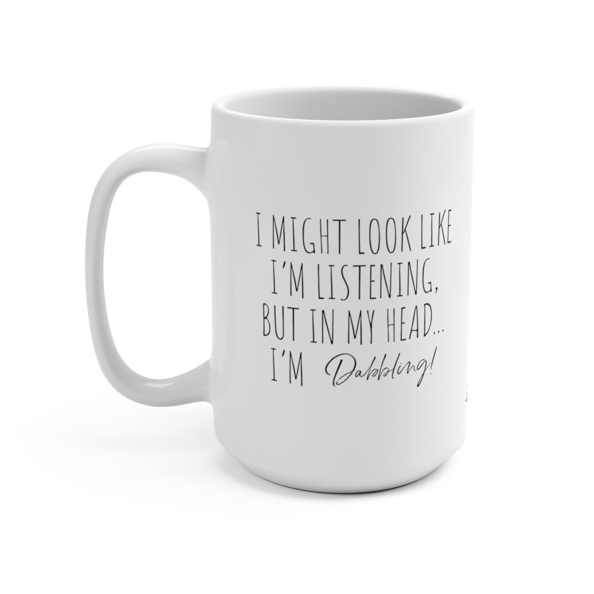 I'm not listening Mug