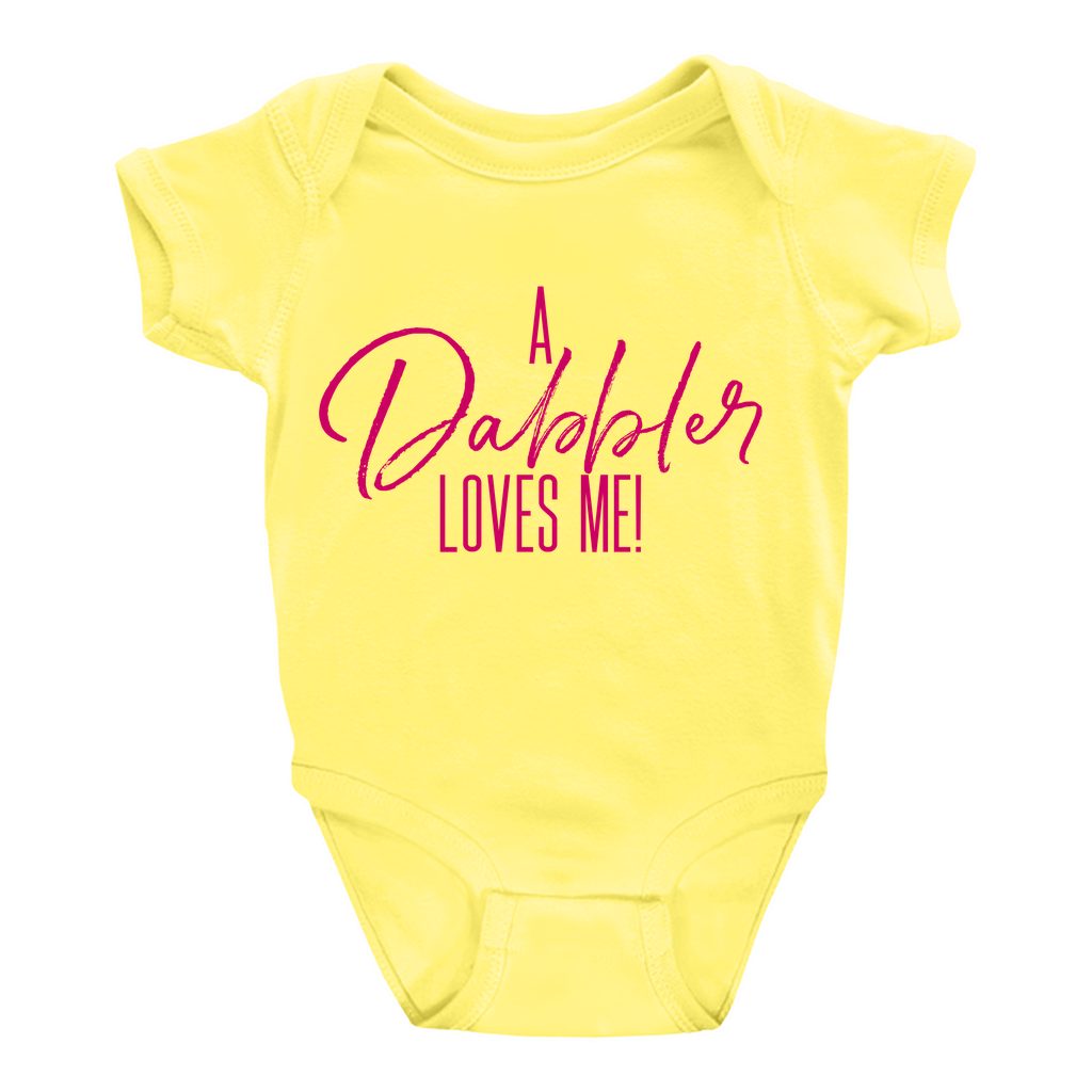 A Dabbler Loves Me Onesie