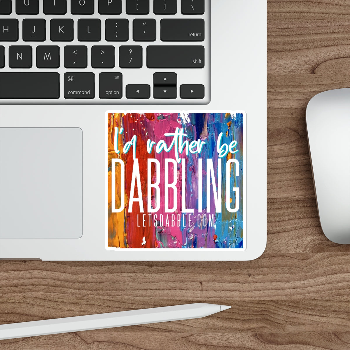 I'd Rather Be Dabbling Sticker