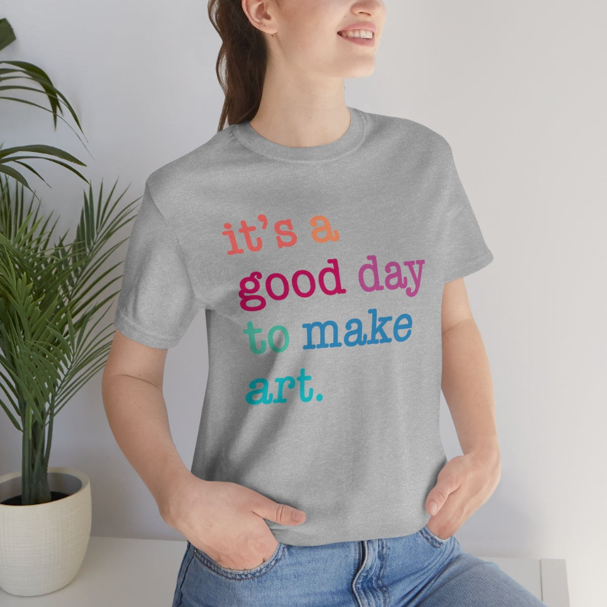 it's a good day to make art Short Sleeve Tee