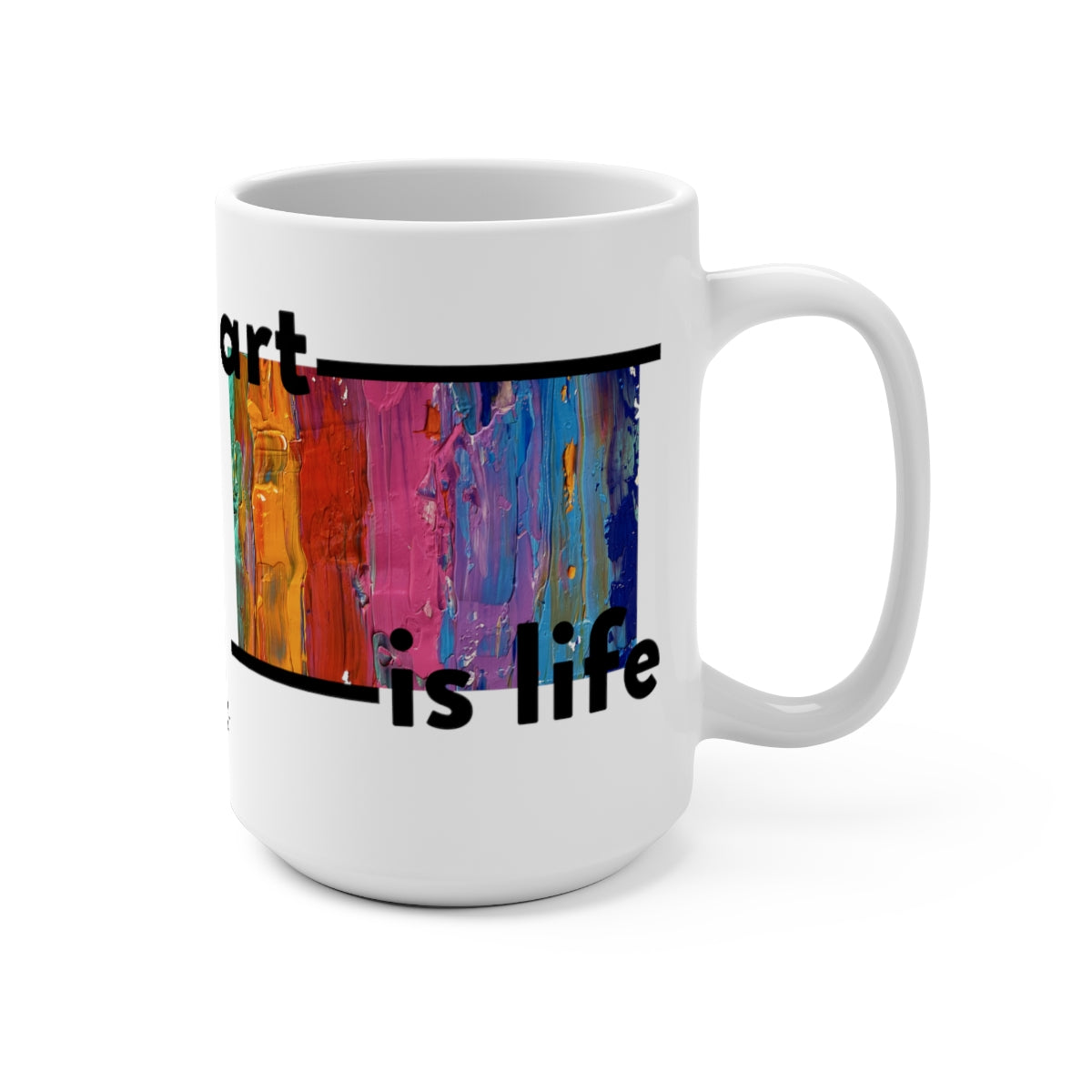 Art is Life Mug