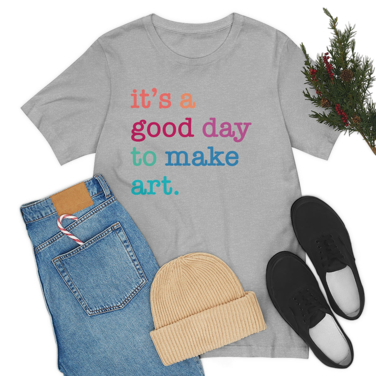 it's a good day to make art Short Sleeve Tee