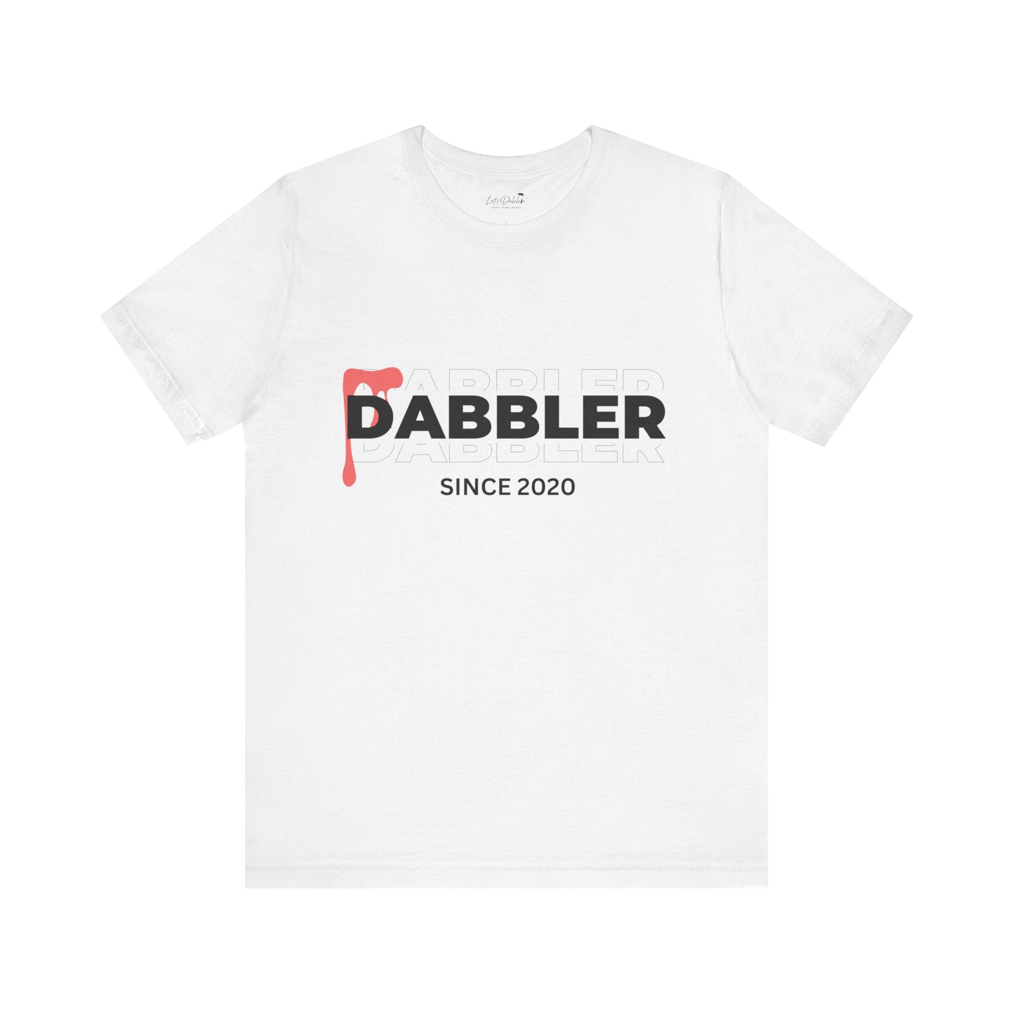 Dabbler Since 2020 Shirt (Copy)
