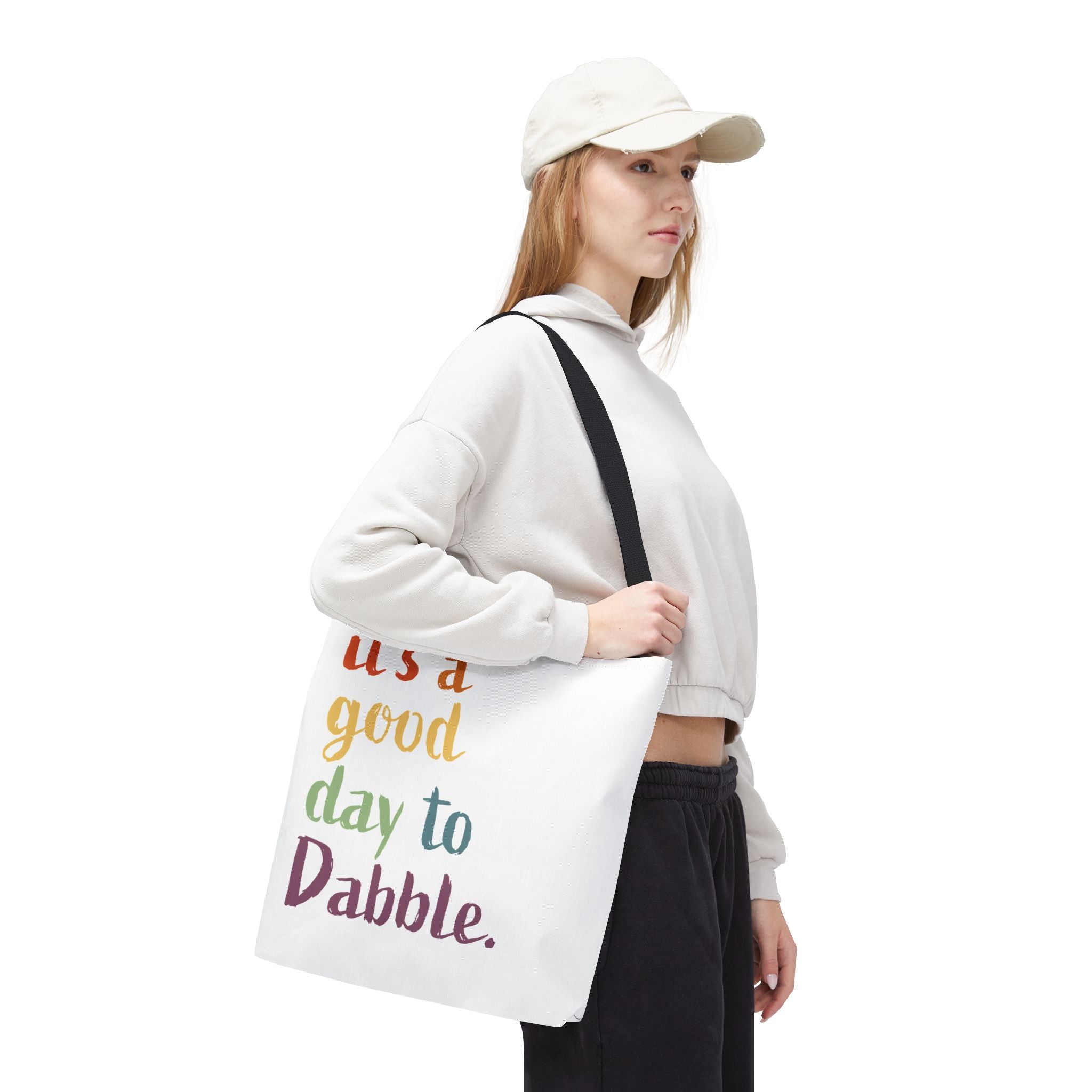 It's a Good Day to Dabble Tote Bag