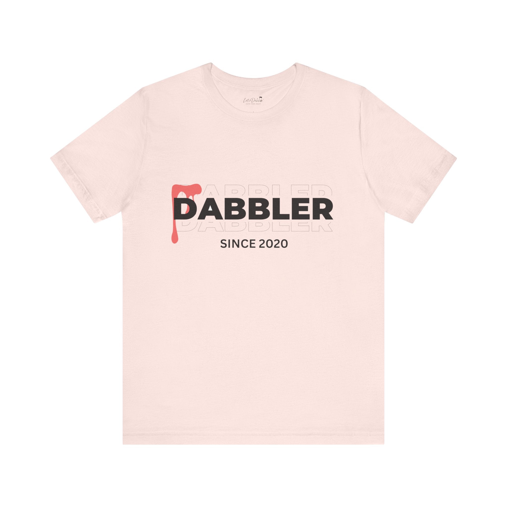 Dabbler Since 2020 Shirt (Copy)