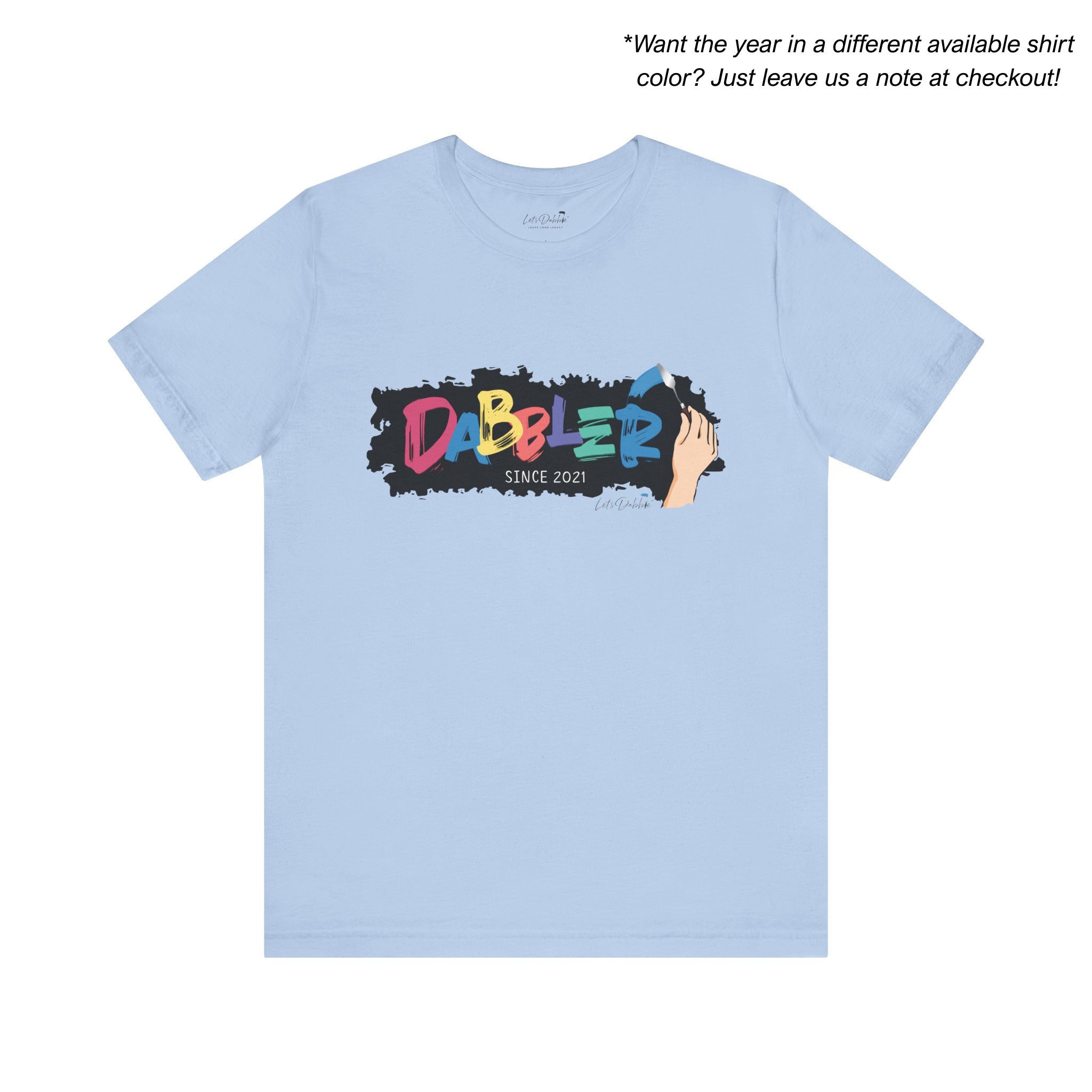 Dabbler Since Shirt