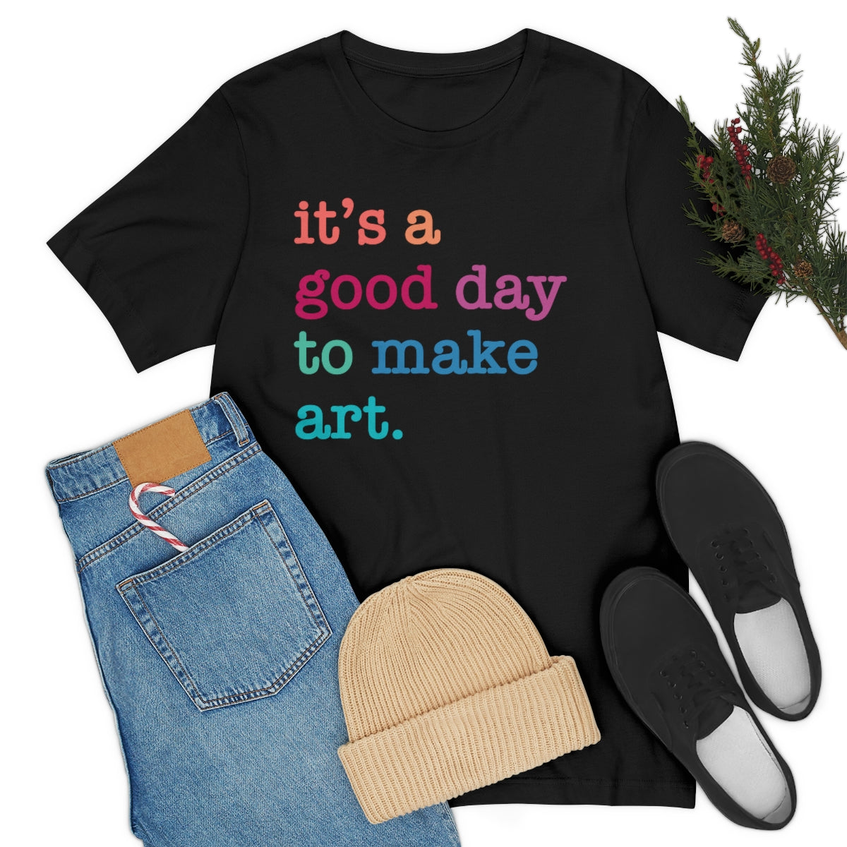 it's a good day to make art Short Sleeve Tee