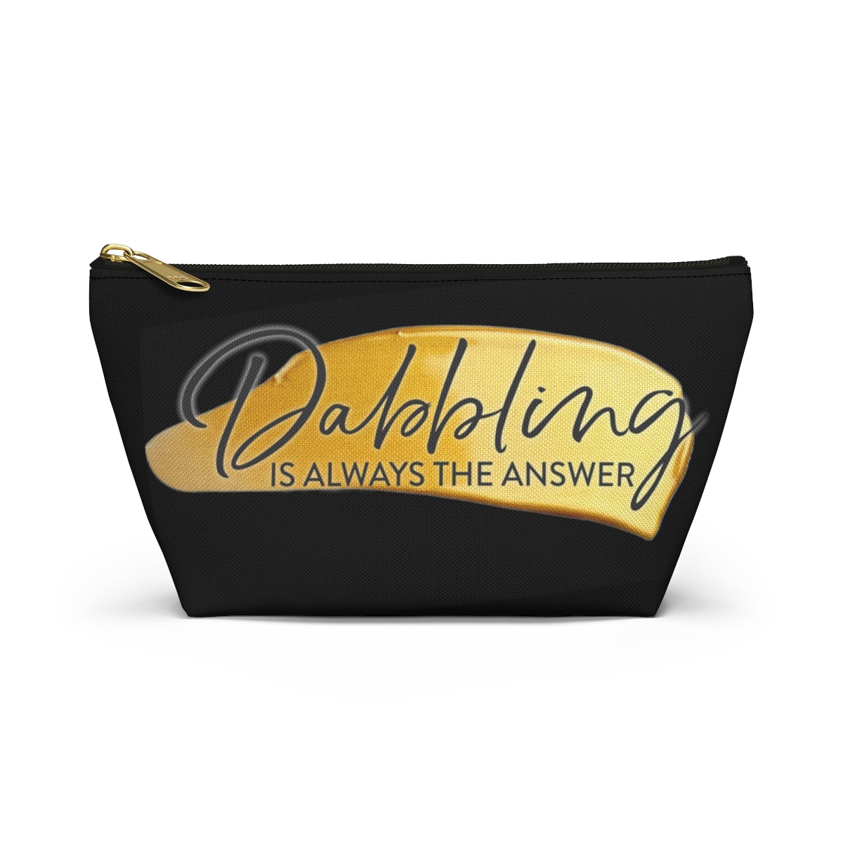 Accessory Pouch - Dabbling is Always the Answer