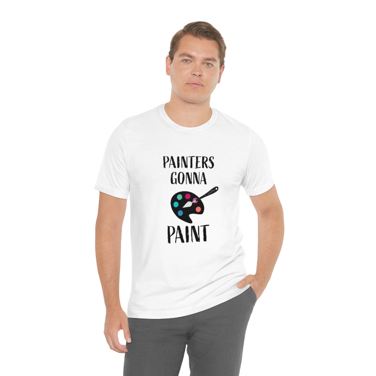 Painters gonna paint Short Sleeve Tee