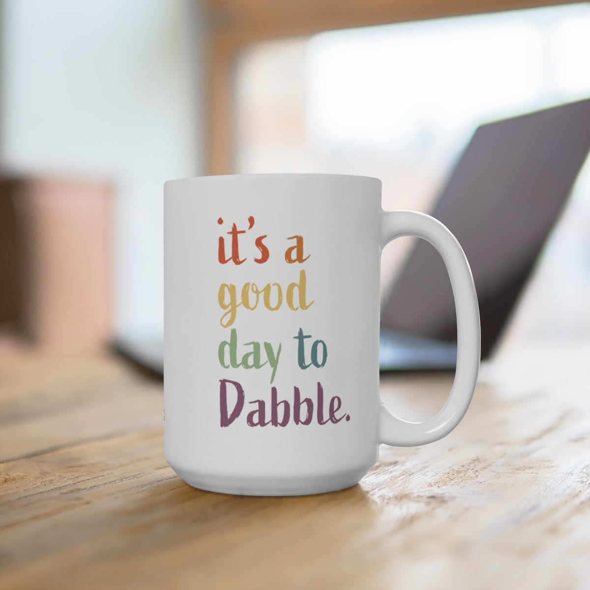 It's a Good Day to Dabble Mug