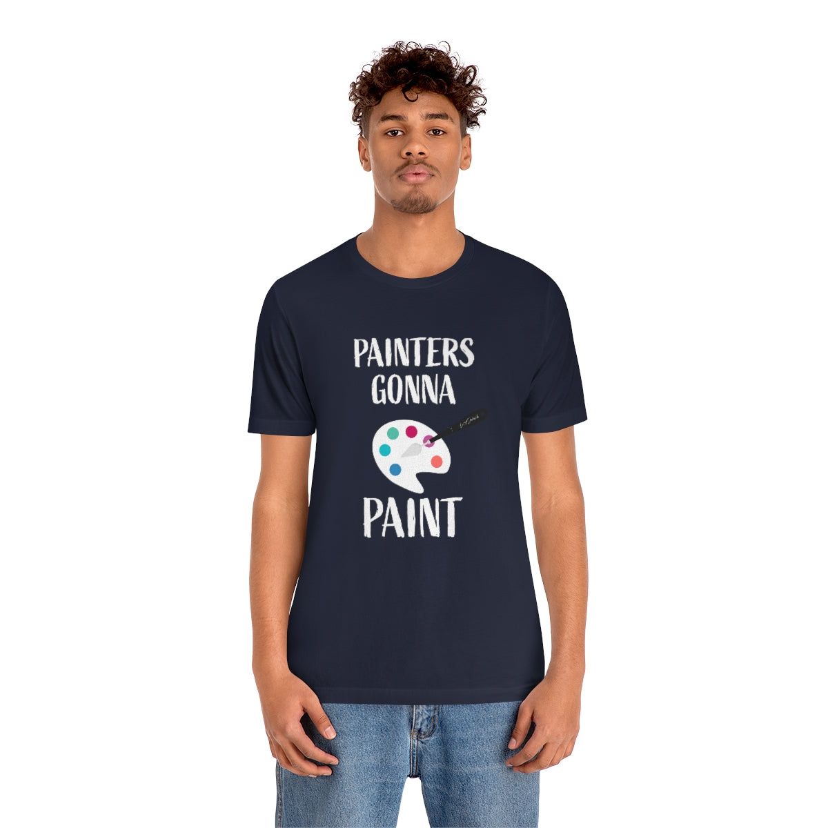 Painters gonna paint Short Sleeve Tee