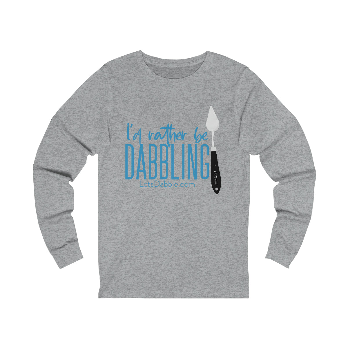 I'd Rather Be Dabbling Long Sleeve Tee