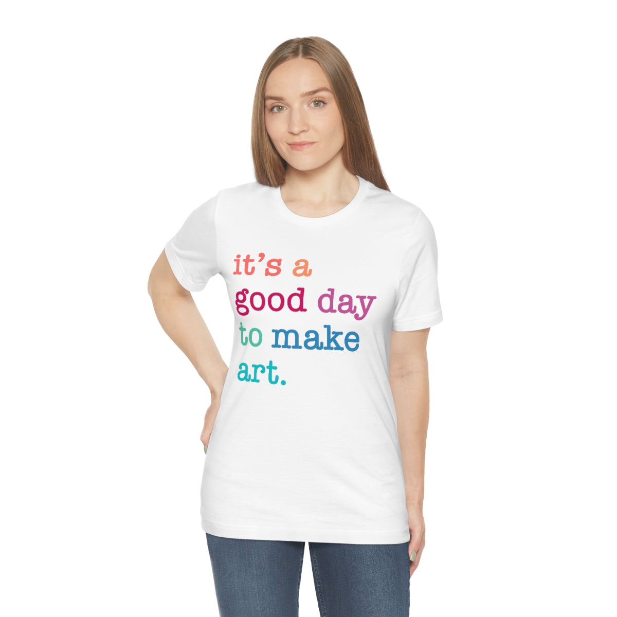 it's a good day to make art Short Sleeve Tee