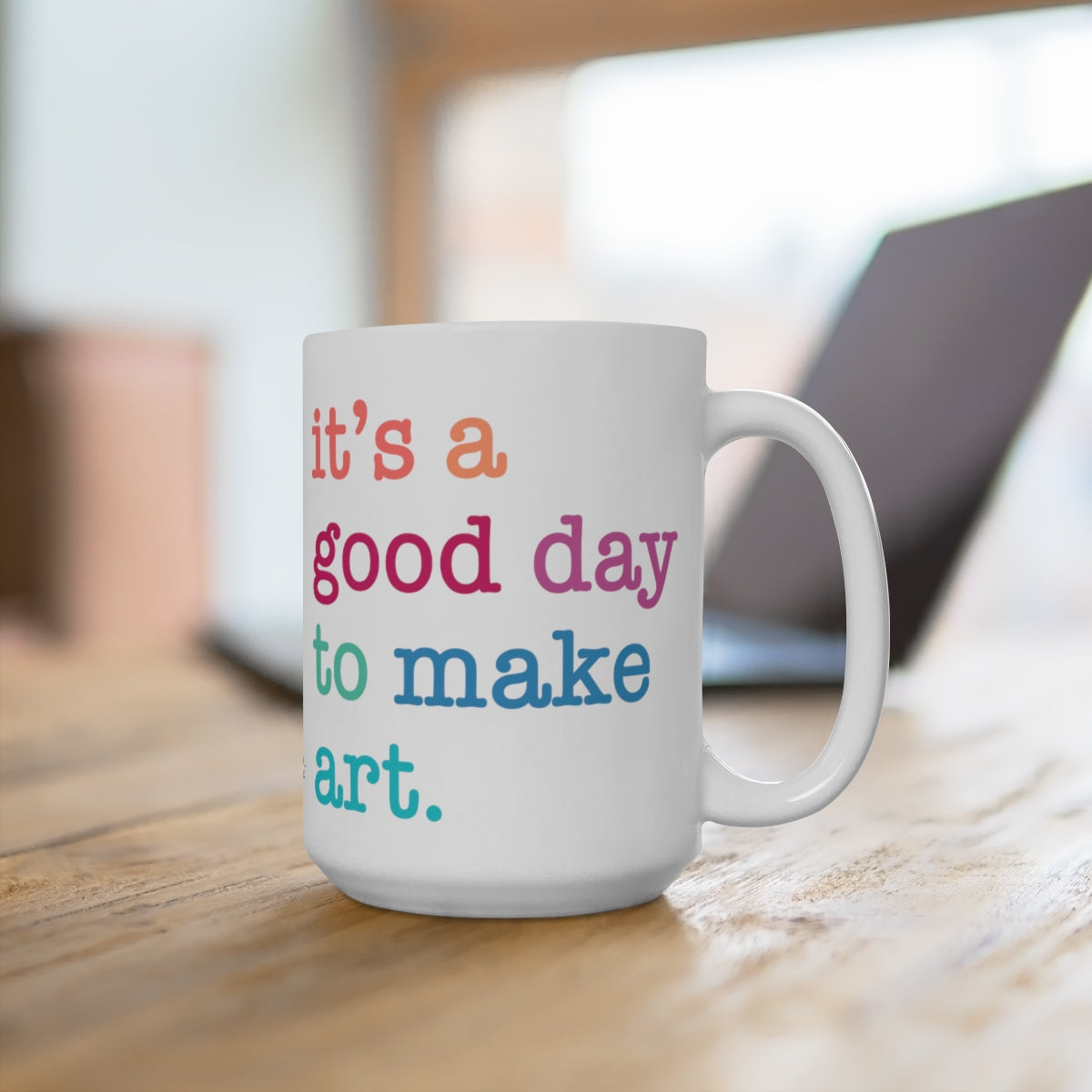 It's a good day to make art Mug