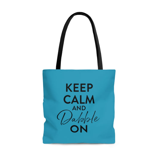 Keep Calm and Dabble On Tote