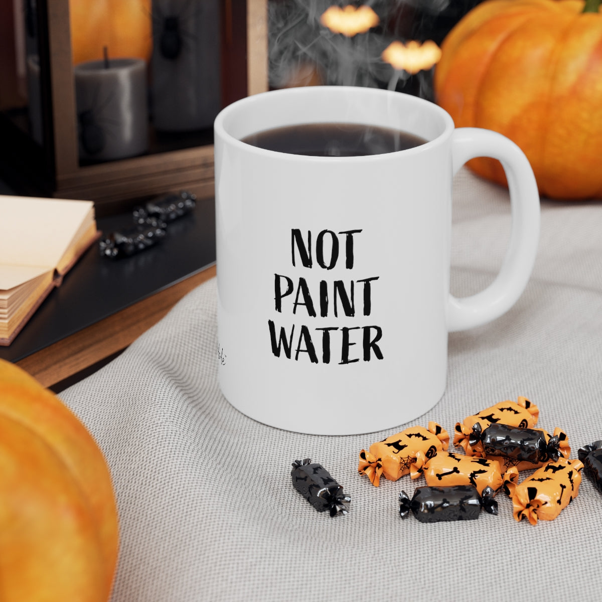 Not Paint Water Ceramic Mug 11oz