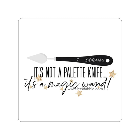 It's not a Palette Knife... Sticker