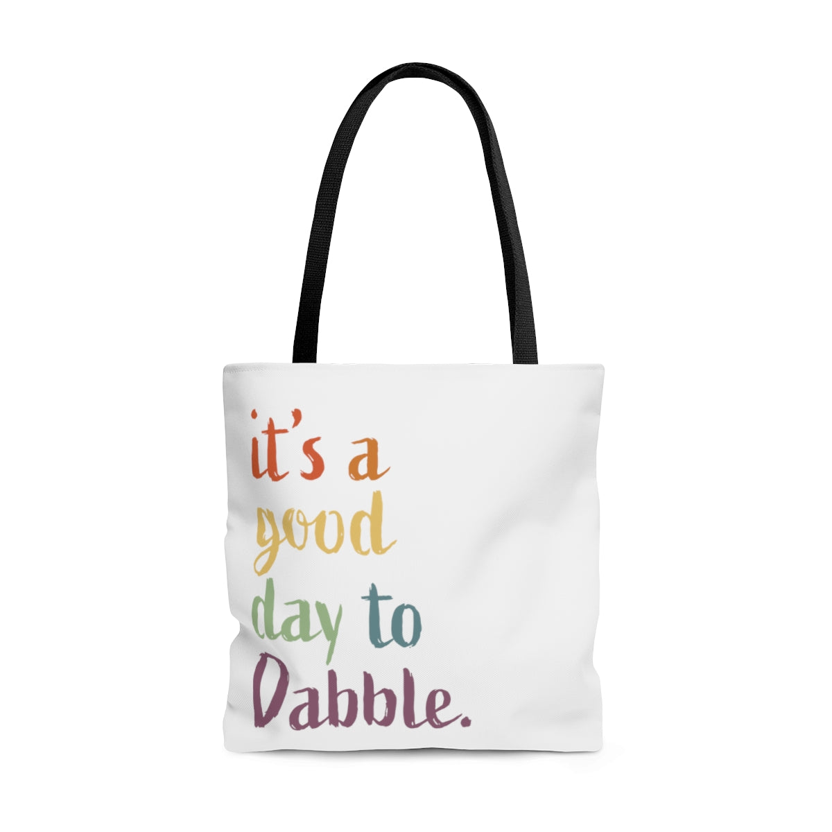 Tote Bag -- It's a Good Day to Dabble