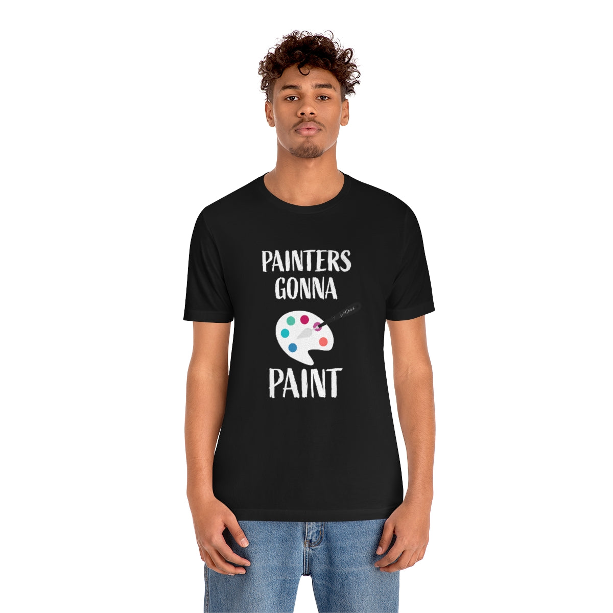 Painters gonna paint Short Sleeve Tee