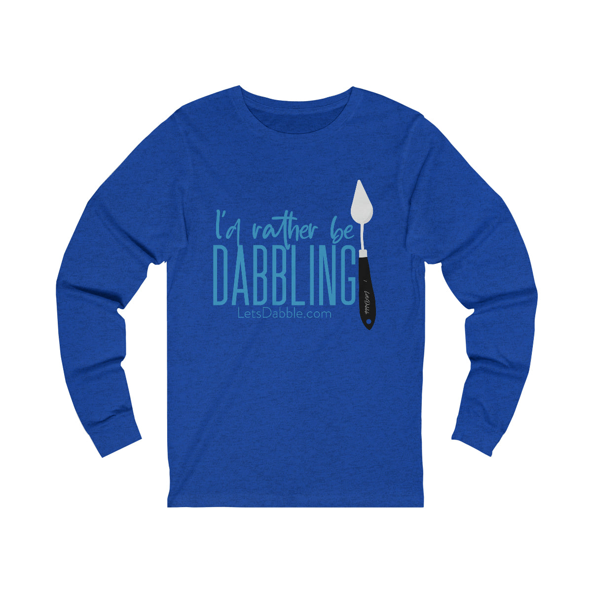 I'd Rather Be Dabbling Long Sleeve Tee