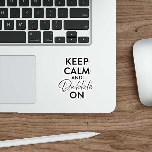 Keep Calm and Dabble On sticker