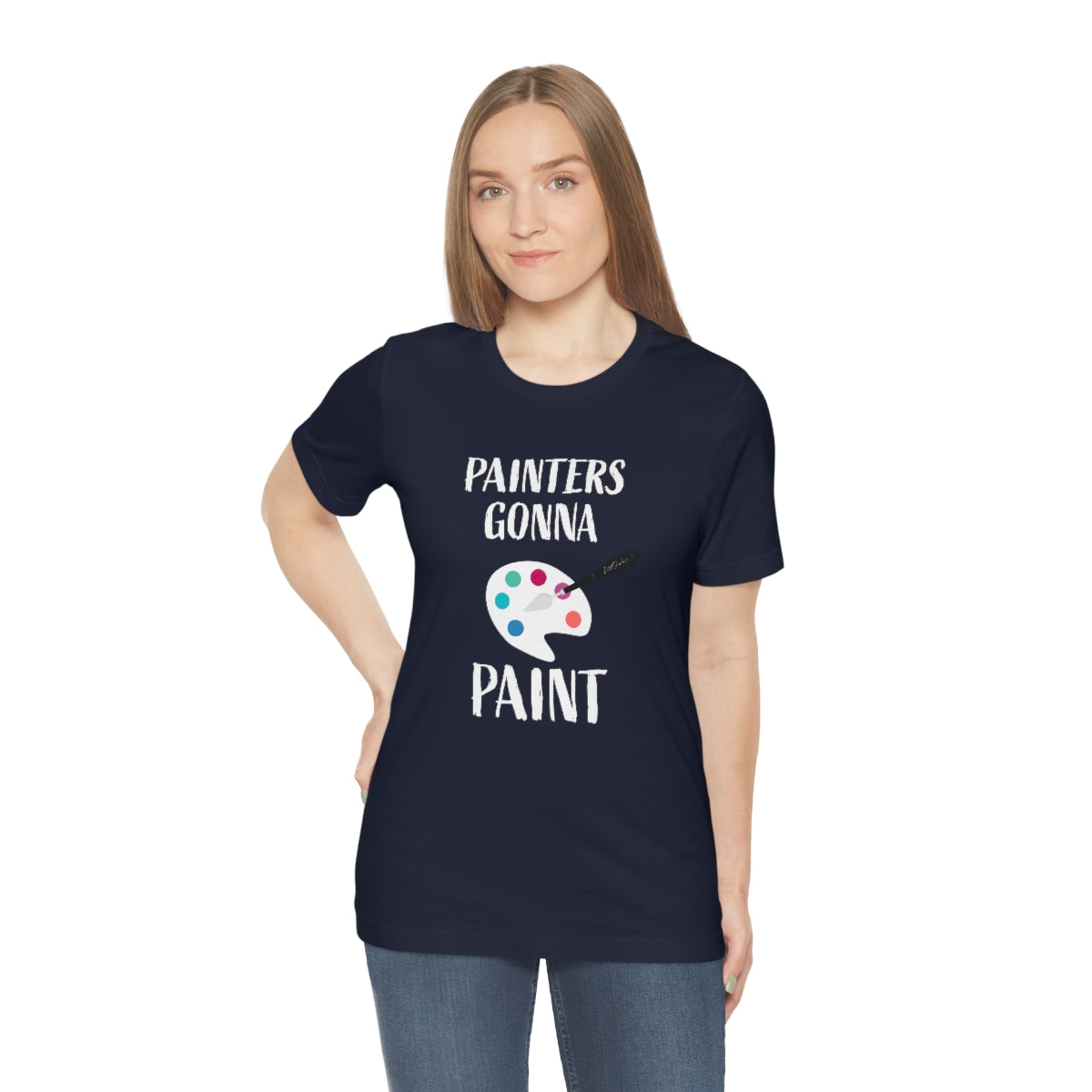 Painters gonna paint Short Sleeve Tee