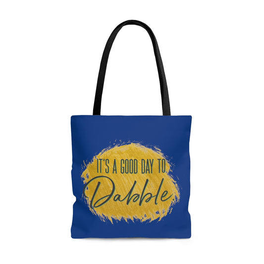 Tote Bag -- Gold It's a Good Day to Dabble