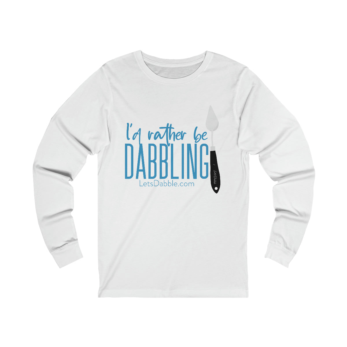 I'd Rather Be Dabbling Long Sleeve Tee