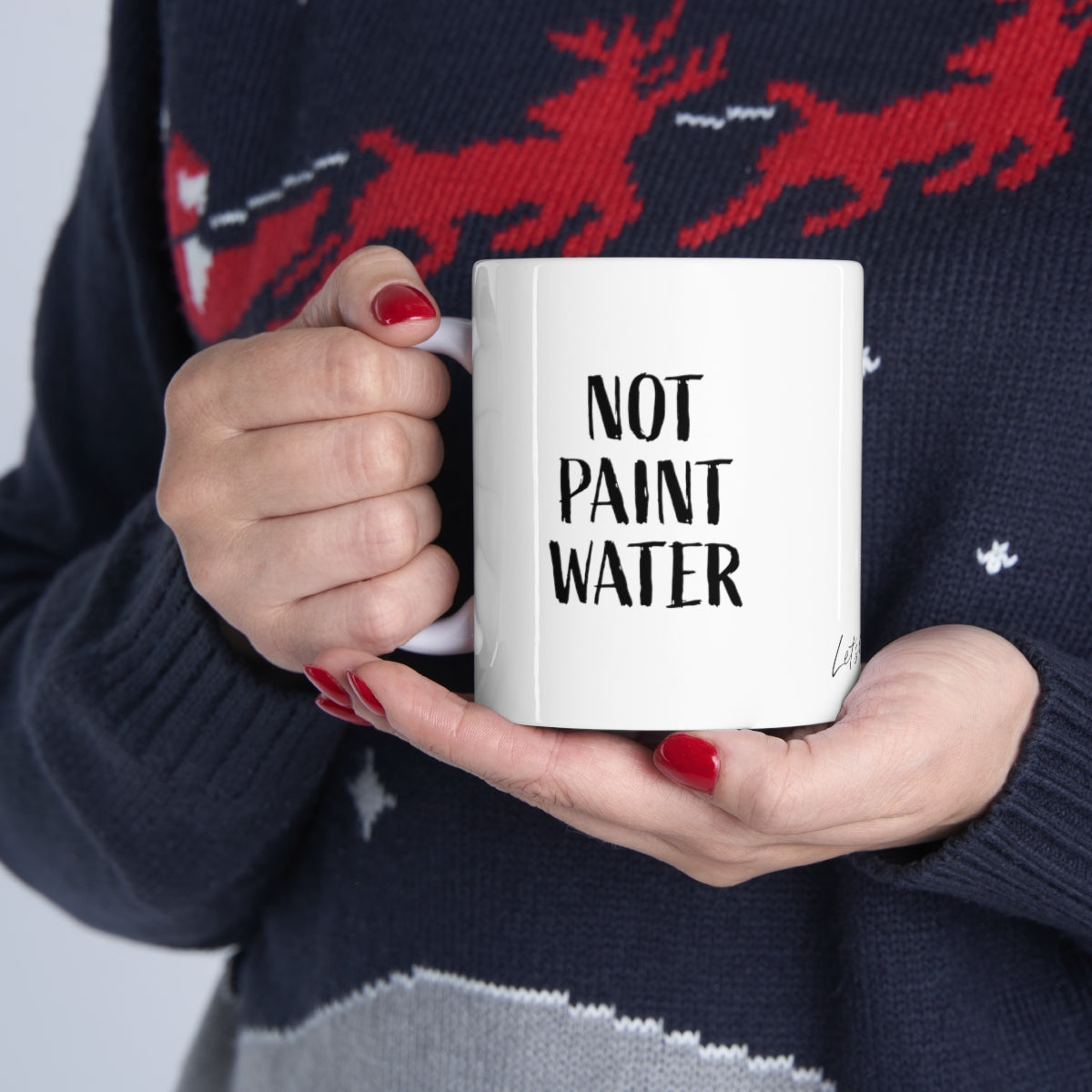 Not Paint Water Ceramic Mug 11oz