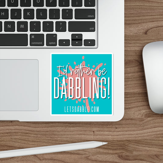 I'd rather be Dabbling sticker