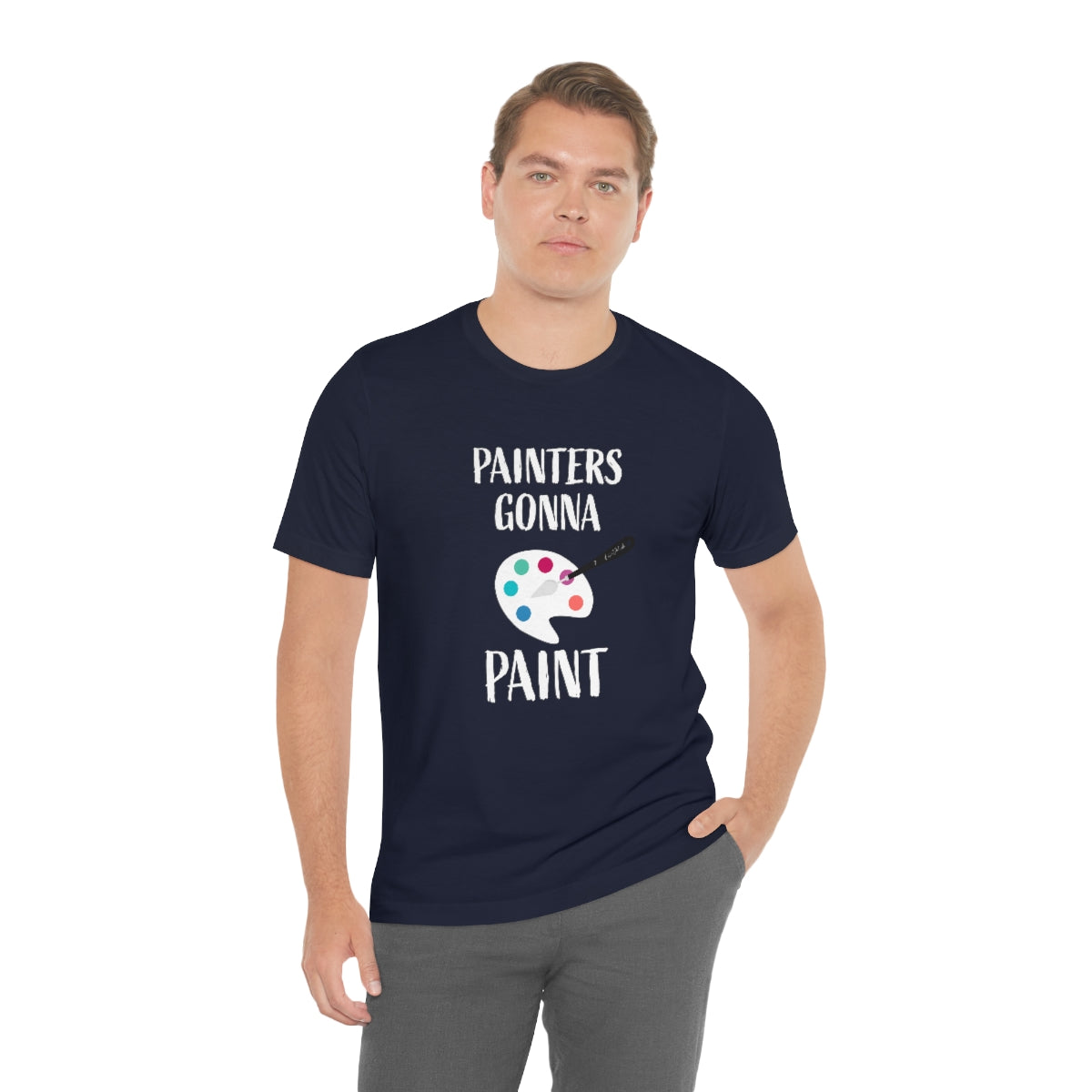 Painters gonna paint Short Sleeve Tee