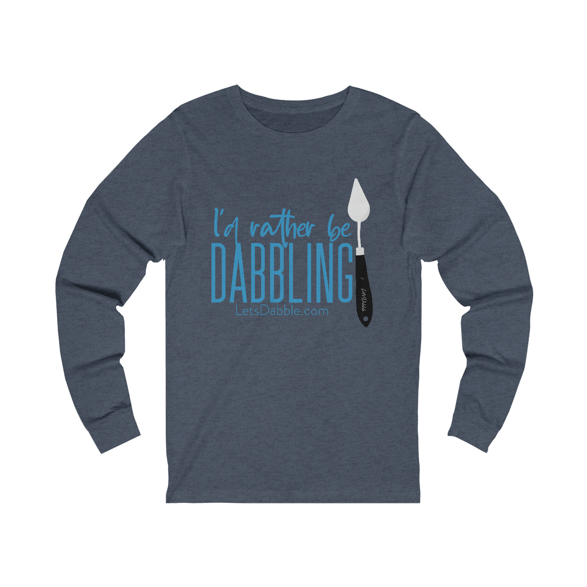 I'd Rather Be Dabbling Long Sleeve Tee