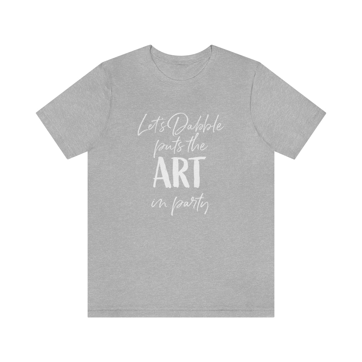 We put the ART in party Short Sleeve Tee