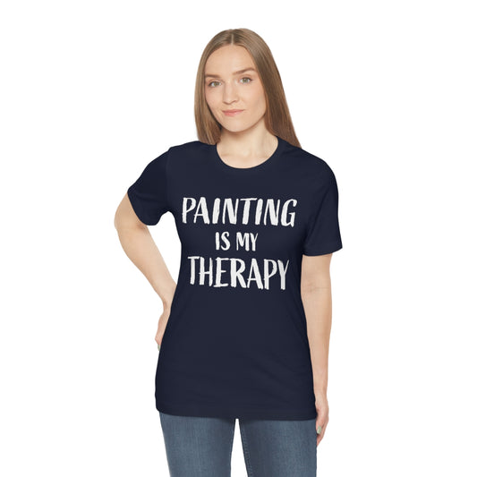 Painting is my therapy Short Sleeve Tee